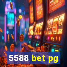 5588 bet pg